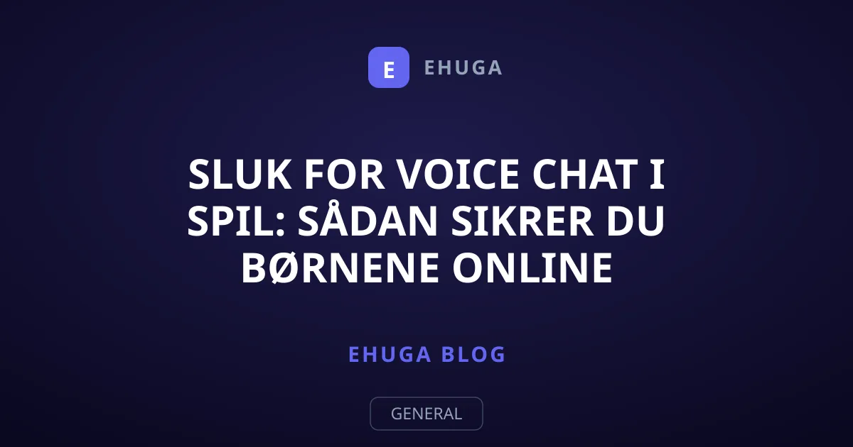 Sluk for voice chat i spil: Sådan sikrer du børnene online